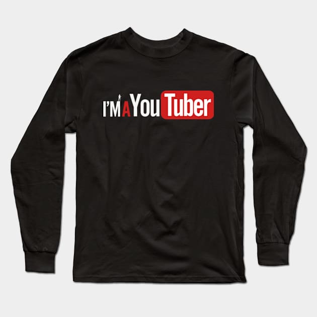 I'm A Youtuber for Women (White) Long Sleeve T-Shirt by ajrocks